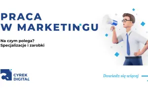 Na czym polega praca w marketingu? Poznaj kluczowe obowiązki i umiejętności