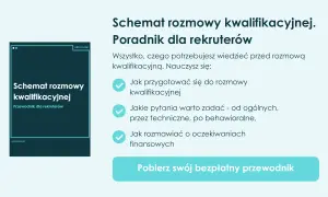 Poradnik dla rekruterów: jak zacząć rozmowę kwalifikacyjną, jakie pytania zadawać i jak rozmawiać o oczekiwaniach finansowych. Pobierz przewodnik.