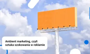 Ambient marketing co to? Zaskakujące przykłady i skuteczność tej reklamy