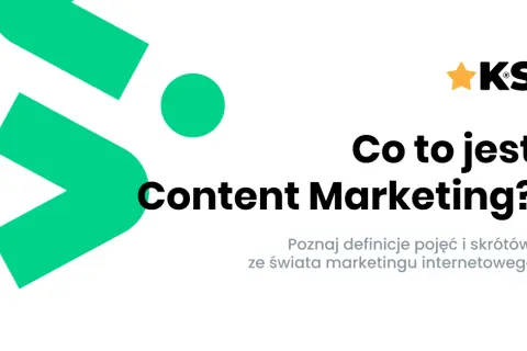 Co to jest content marketing? Kluczowe cele i korzyści dla firm