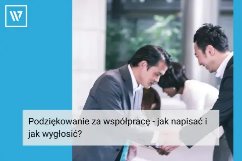 Biznesmeni w garniturach pochylają się nad dokumentami. Tekst na zdjęciu: "Podziękowanie za współpracę - jak napisać i jak wygłosić?".