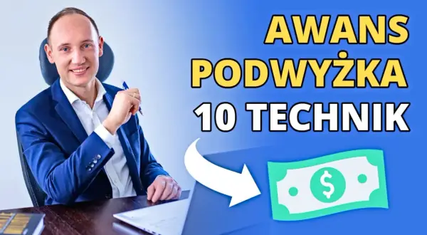 Mężczyzna w garniturze uśmiecha się, trzymając długopis. Obok tekst: "AWANS PODWYŻKA 10 TECHNIK" i symbol dolara. Dowiedz się, jak to osiągnąć!