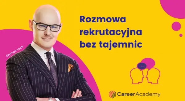 Szymon Lach, ekspert od rekrutacji, opowiada o tym, jak przejść rozmowę kwalifikacyjną bez tajemnic.