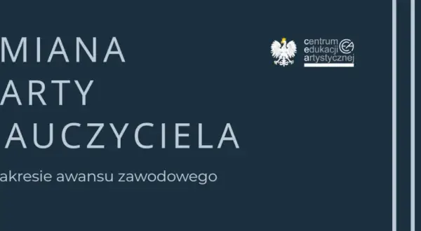 Zmiana Karty Nauczyciela w zakresie awansu zawodowego. Logo Centrum Edukacji Artystycznej.