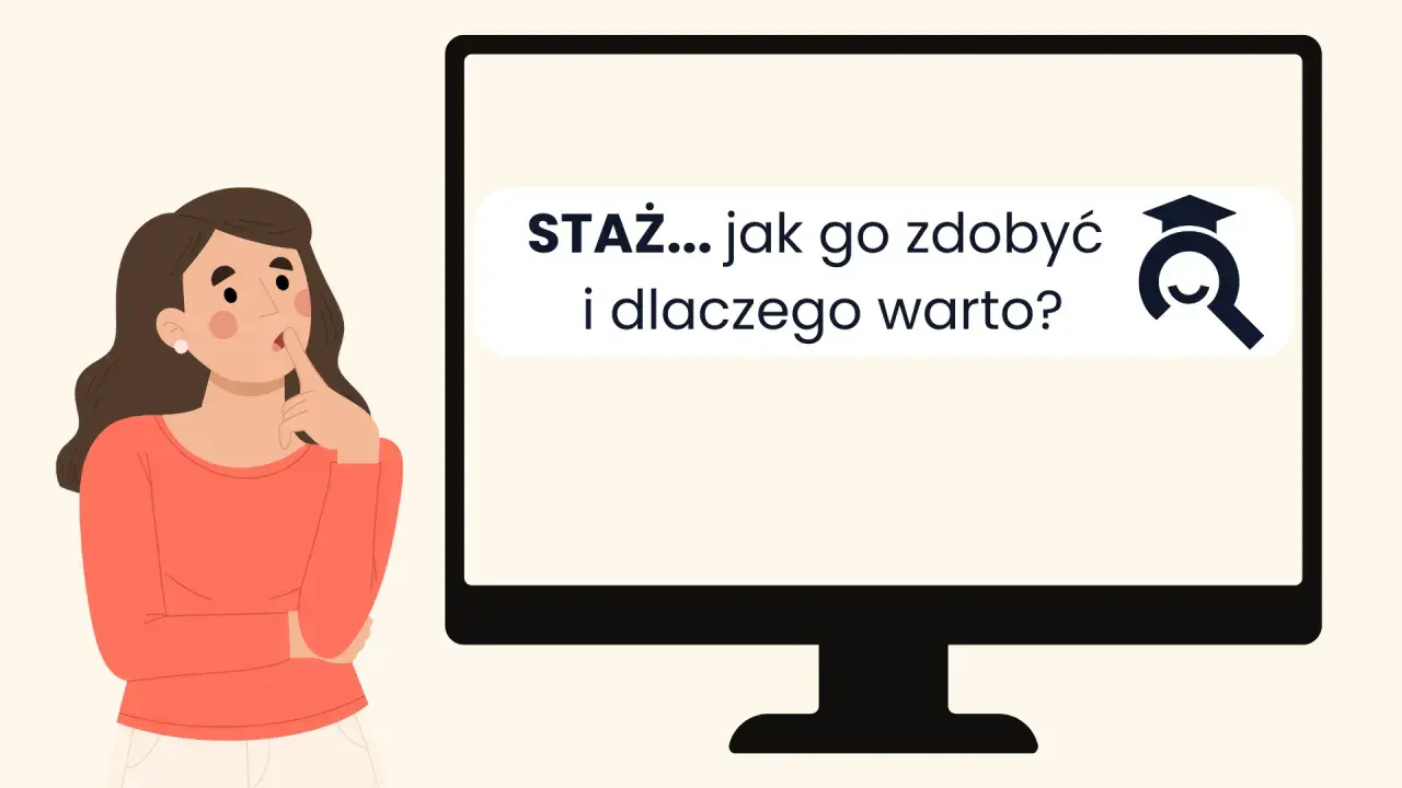 Dziewczyna zastanawia się nad zdobyciem stażu. Na ekranie komputera pytanie: "STAŻ... jak go zdobyć i dlaczego warto?".