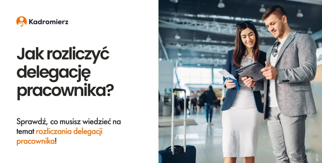 Zdjęcie Jak rozliczyć delegację służbową i uniknąć kosztownych błędów