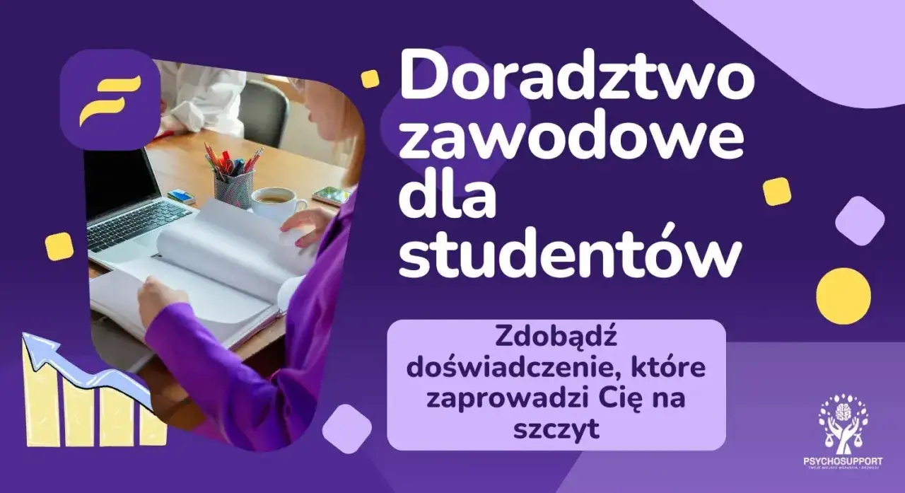 Doradztwo zawodowe dla studentów. Szukasz ciekawych kierunków studiów? Zdobądź doświadczenie, które zaprowadzi Cię na szczyt.