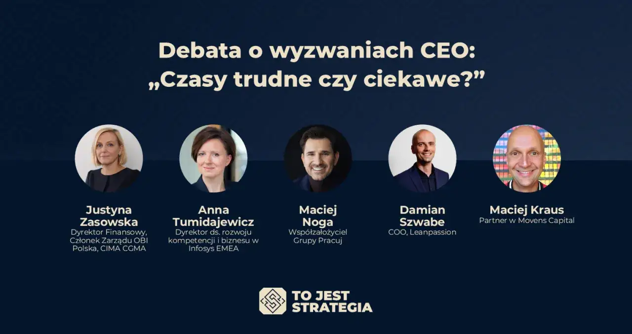 Debata o wyzwaniach CEO: „Czasy trudne czy ciekawe?