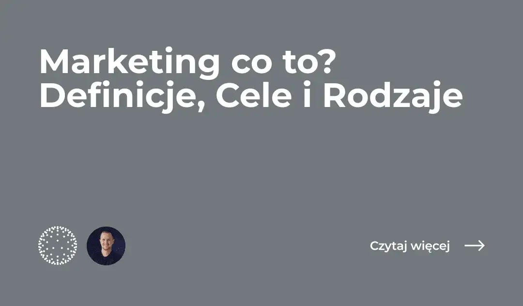 Zdjęcie Marketing co to? Zrozumienie kluczowych elementów i znaczenia w biznesie